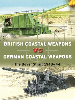cover image of British Coastal Weapons vs German Coastal Weapons